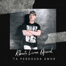 Ta Perdoado Amor