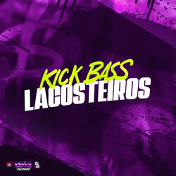 Kick Bass Lacosteiros