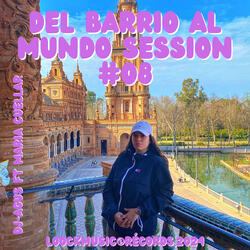 Del Barrio al Mundo Session #08