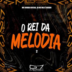 O Rei da Melodia 2