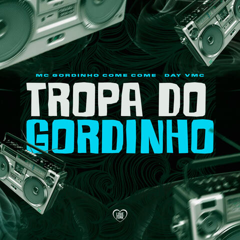 Tropa do Gordinho