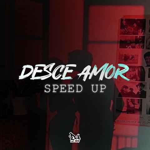 Desce Amor - Speed Up