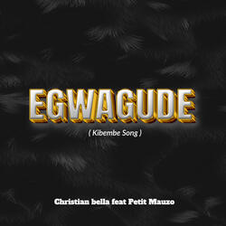 Egwagude (Kibembe Song)