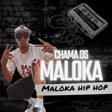 Chama os Maloka