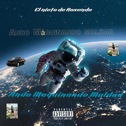 Ando Maquinando Maldad