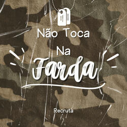 Não Toca na Farda