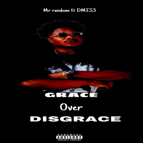 Grace over Disgrace