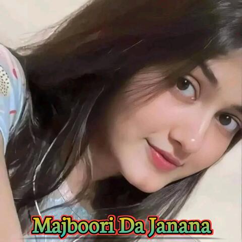 Majboori Da Janana