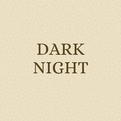 Dark Night