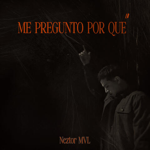 Me Pregunto por Qué