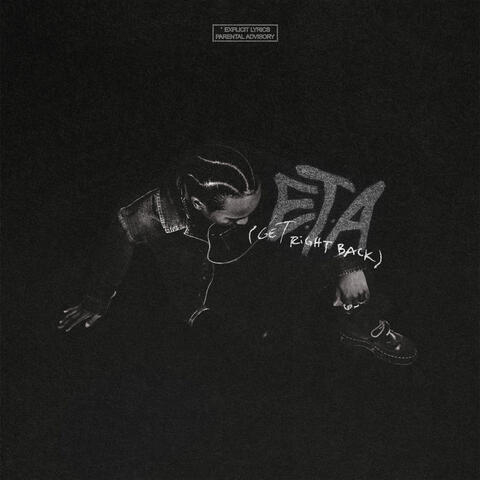 E.T.A (Get Right Back)