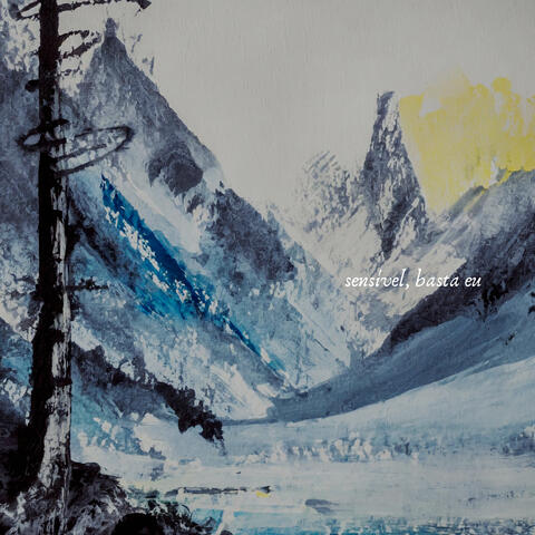 Sensível, Basta Eu