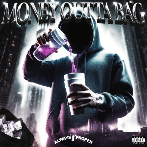 MONEY OUTTA BAG