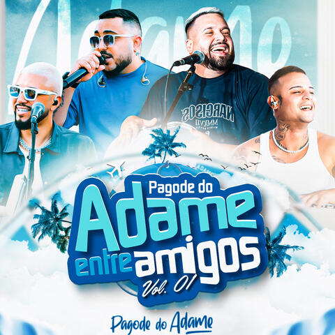 Pagode do Adame Entre Amigos, Vol. 1