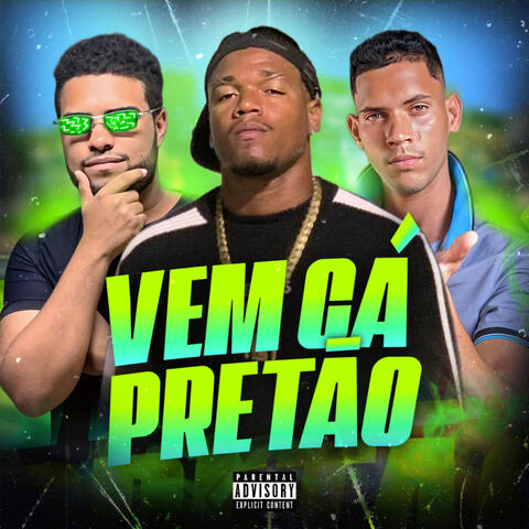 Vem Cá Pretão