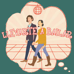 Llevarte a Bailar