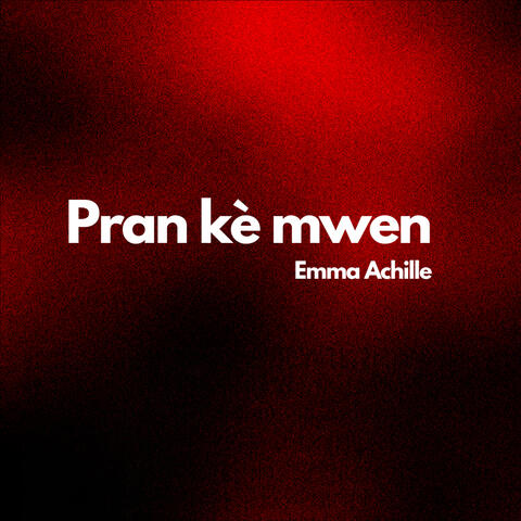 Pran Kè Mwen