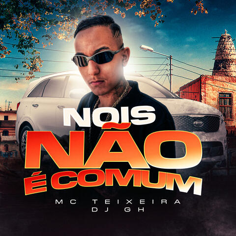 Nois Não É Comum