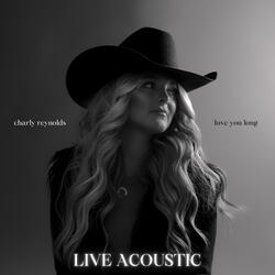 Love You Long (Live Acoustic)