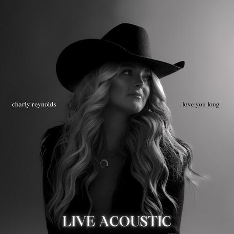Love You Long (Live Acoustic)