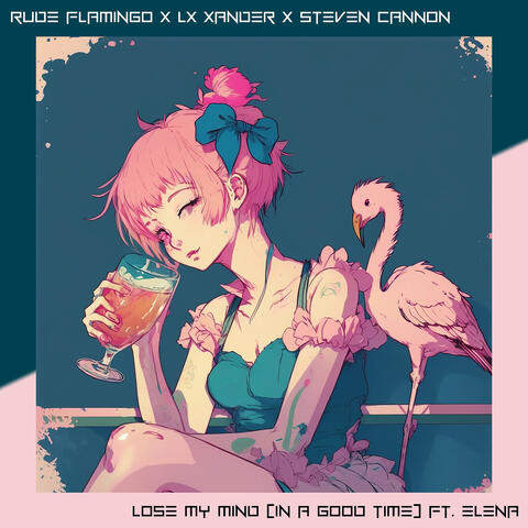 Lose My Mind (In a Good Time)