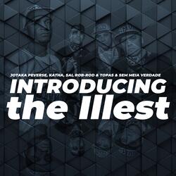 Introducing The Illest