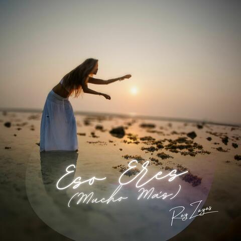 Eso Eres (Mucho Más)