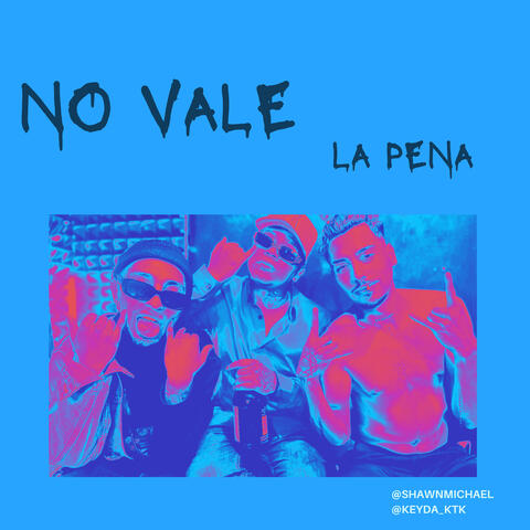 No Vale la Pena