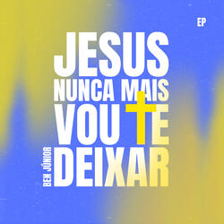 Quero Te Ver, Jesus