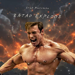 Então Explode