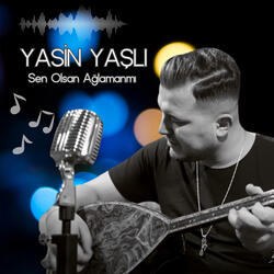 Sen Olsan Ağlamanmı