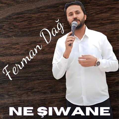 Ne şıwane