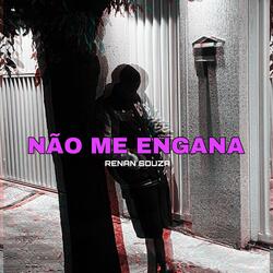 Não Me Engana