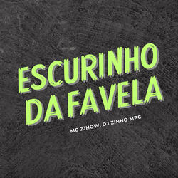 Escurinho da Favela