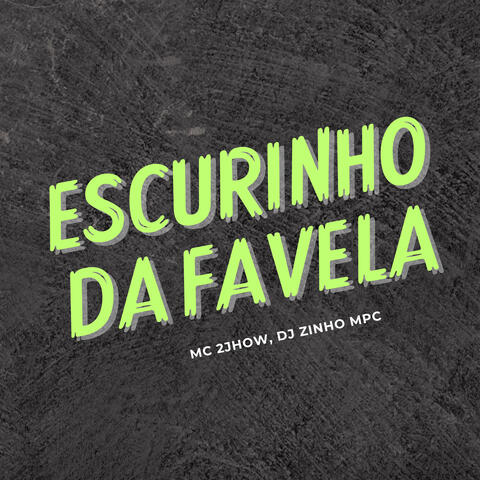 Escurinho da Favela