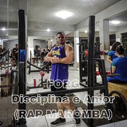 Disciplina e Amor (Rap Maromba)