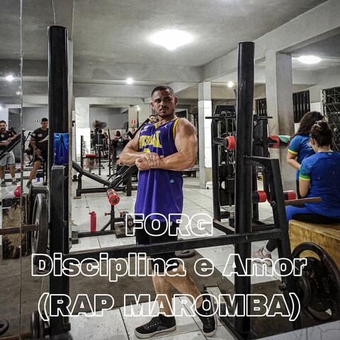 Disciplina e Amor (Rap Maromba)