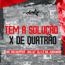 Tem a Solução X de Quatrão
