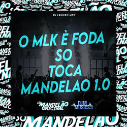 O Mlk È Foda So Toca Mandelao 1.0
