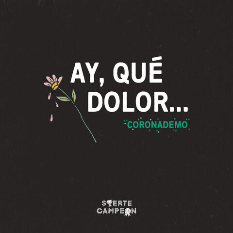 Ay, Qué Dolor