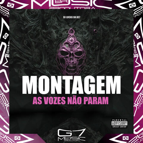 Montagem as Vozes Não Param