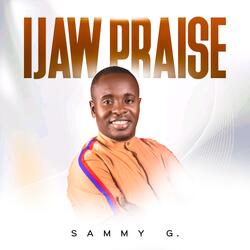 Ijaw Praise