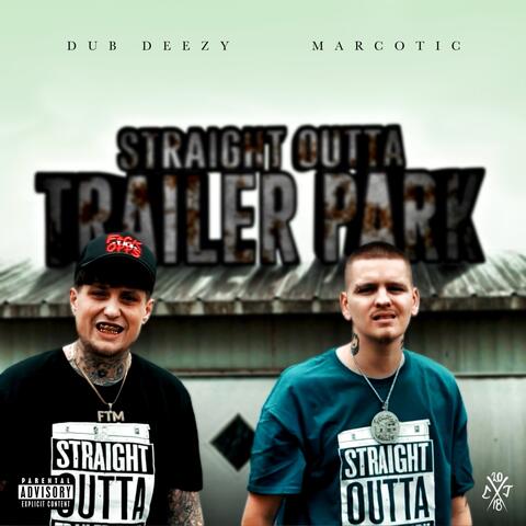 Straight Outta Trailer Park