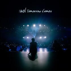 Until Tomorrow Comes