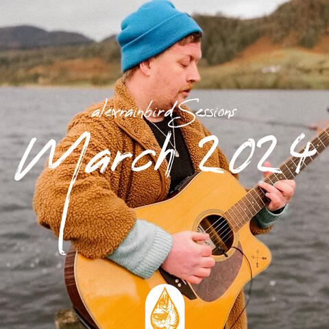 alexrainbirdSessions March 2024