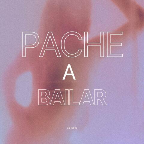 Pache a Bailar