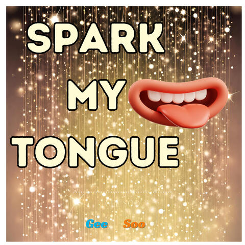 Spark My Tongue