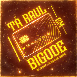Ta Raul em Bigode