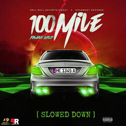 100 Mile (Slowed Down)