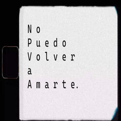 No Puedo Volver a Amarte
